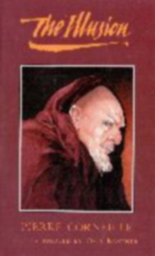 Pierre Corneille - The Illusion