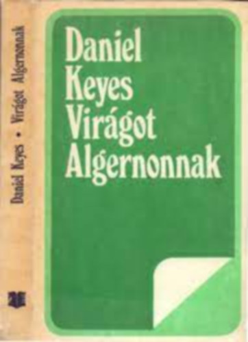 Daniel Keyes - Virágot Algernonnak