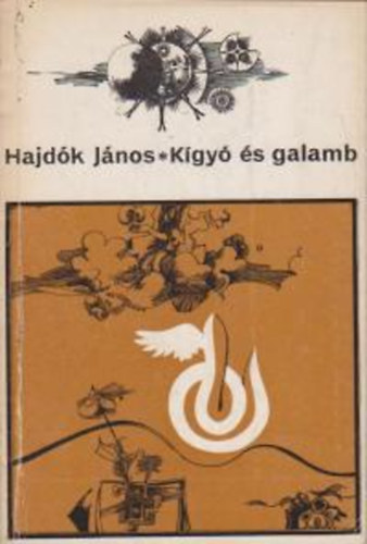 Hajdók János - Kígyó és galamb