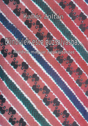Kallós Zoltán - Elindulék este guzsalyasba... \(moldvai magyar népköltészet+2 CD)