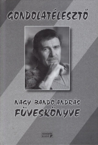 Nagy Band Andrs - Gondolatleszt - Nagy Band Andrs fvesknyve