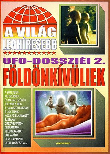 Android - A világ leghíresebb UFO-dossziéi 2.: Földönkívüliek