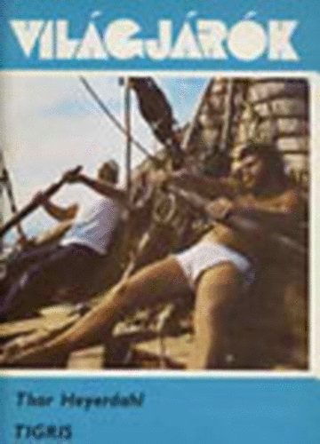 Thor Heyerdahl - Tigris (Vilgjrk 143.)