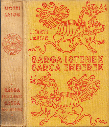Ligeti Lajos - Sárga Istenek, sárga emberek- Egy év Belső-Mongólia Lámakolostoraiban)