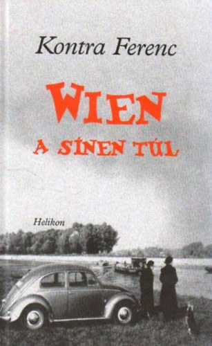 Kontra Ferenc - Wien - A snen tl
