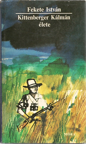 Fekete István - Kittenberger Kálmán élete