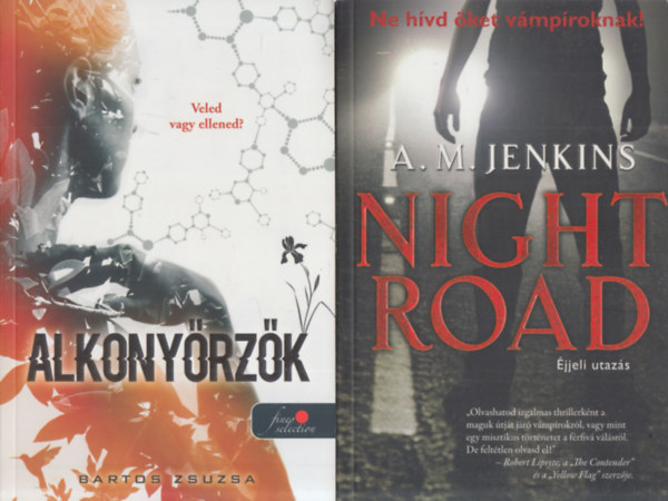 Bartos Zsuzsa, A.M. Jenkins - 2 db. fantasy (Alkonyrzk + Night road: jjeli utazs)