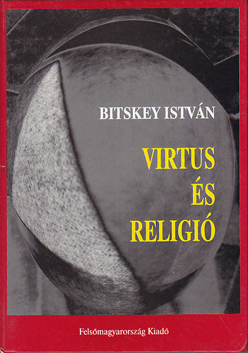 Bitskey István - Virtus és religió