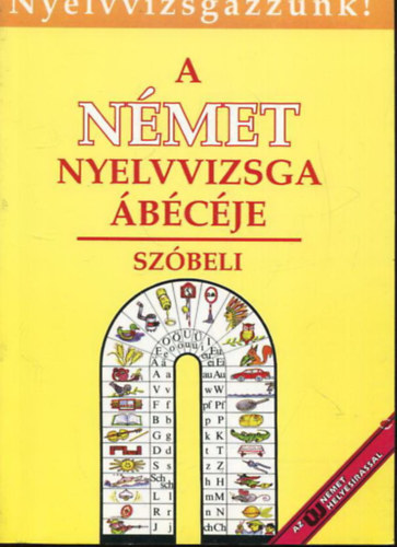 Bcskai-Borbly-Gspr-Ghiczy - A nmet nyelvvizsga bcje-szbeli (Nyelvvizsgzzunk!)