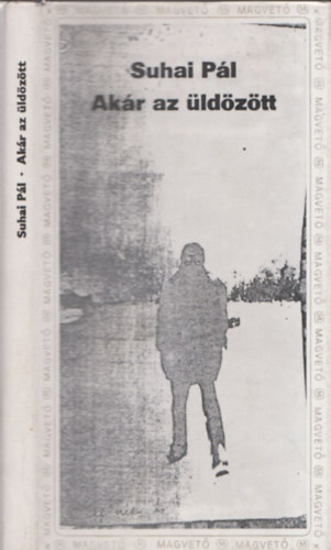 Suhai P�l - Ak�r az �ld�z�tt (Dedik�lt)