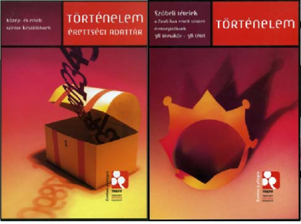 Hugli, Zsigmond Vilmos, Csapodi - Trtnelem rettsgi adattr - kzp s emelt szintre kszlknek + Trtnelem - Szbeli ttelek a 2006-ban emelt szinten rettsgizknek  (2 ktet )