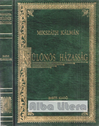 Mikszáth Kálmán - Különös házasság (Magyar klasszikusok 4.)