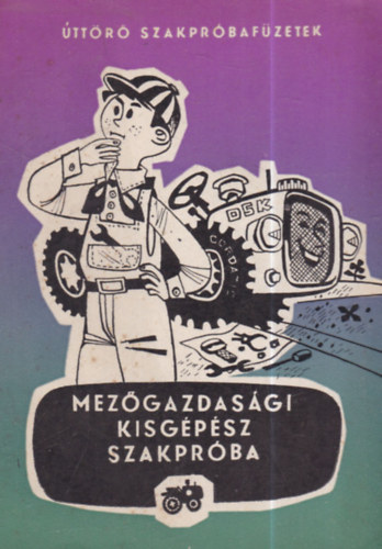 Morvai Lajos - Mez�gazdas�gi kisg�p�sz szakpr�ba (�tt�r� szakpr�baf�zetek)
