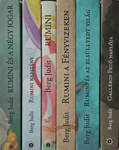 Berg Judit, K�lm�n Anna - 6 db a Rumini sorozatb�l: Rumini + Rumini �s a n�gy jogar + Rumini a F�nyvizeken + Gall�ros Fec� napl�ja +  Rumini kapit�ny + Rumini �s az els�llyedt vil�g
