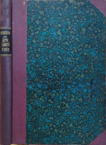 Herczeg Ferenc - Árva László király