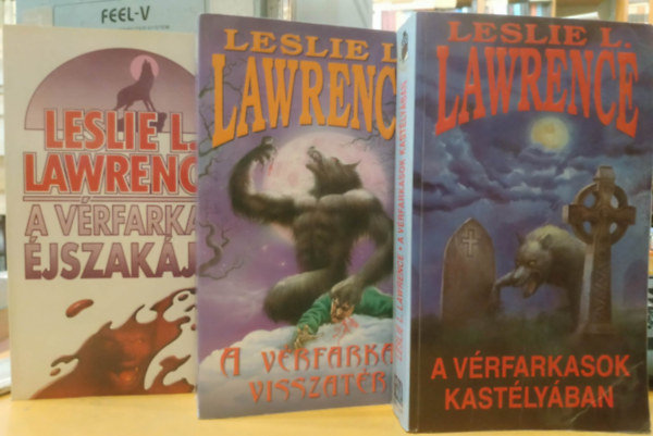 L�rincz L. L�szl� (Leslie L. Lawrence) - Leslie L. Lawrence (L�rincz L. L�szl�) V�rfarkas sorozat: A v�rfarkas �jszak�ja / A v�rfarkas visszat�r / A v�rfarkasok kast�ly�ban