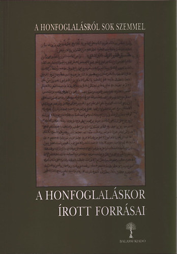 Kovcs L.-Veszprmy L. (szerk) - A honfoglalskor rott forrsai