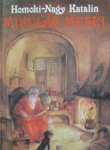 Homoki-Nagy Katalin - Mikulás meséi //Csomor Katalin rajzaival//