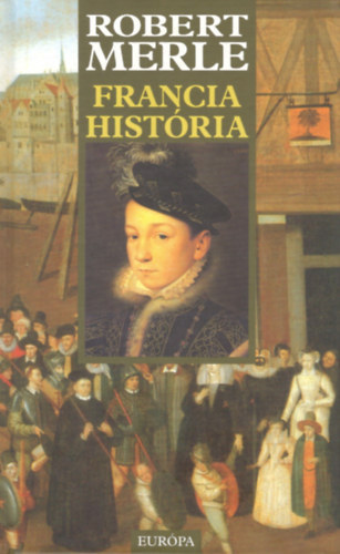 Robert Merle - Francia história