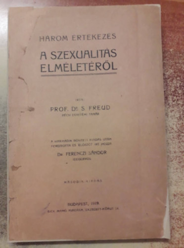 Sigmund Freud - Pszichoanalzis - Hrom rtekezs a szexualits elmletrl - Az lomrl