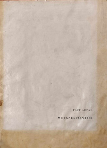 Papp �rp�d - Metsz�spontok (dedik�lt)