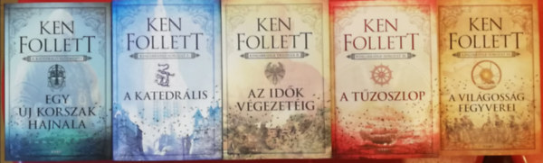 Ken Follett - Ken Follett Kingsbridge sorozat teljes 5 ktet (Egy j korszak hajnala, A katedrlis, Az idk vgezetig, A tzoszlop, A vilgossg fegyverei)