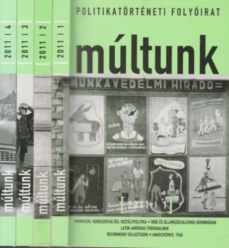 Egry G�bor (f�szerk.) - M�ltunk 2011/1-4. (Politikat�rt�neti Foly�irat)