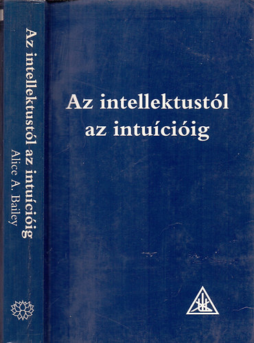 Alice A. Bailey - Az intellektust�l az intu�ci�ig