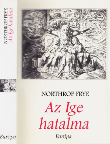 Northrop Frye - Az Ige hatalma