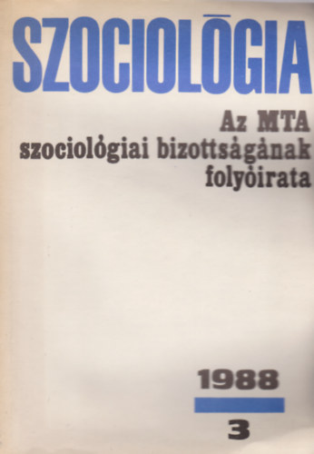Szociológia - Az MTA szociológiai bizottságának folyóirata 1988/3