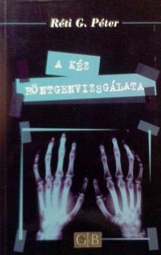 R�ti G. P�ter - A k�z r�ntgenvizsg�lata