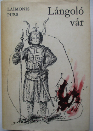 Laimonis Purs - Lángoló vár