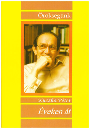 Kuczka Péter - Éveken át