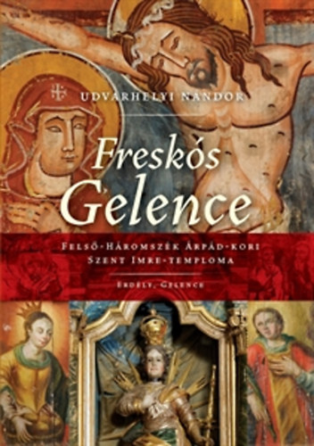Udvarhelyi Nándor - Freskós Gelence
