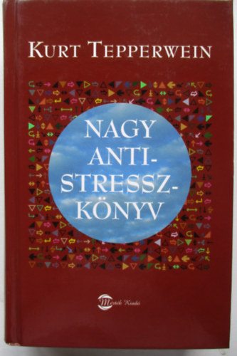 Kurt Tepperwein - Nagy antistresszknyv