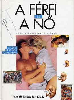 Tordjman-Cohen-Verdoux-Mller - A frfi s a n: Bevezets a szexualitsba 14-18 ves fiataloknak
