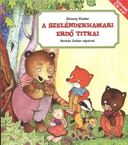 kossy Eszter; Borbs Zoltn - A szelndekhamari erd titkai
