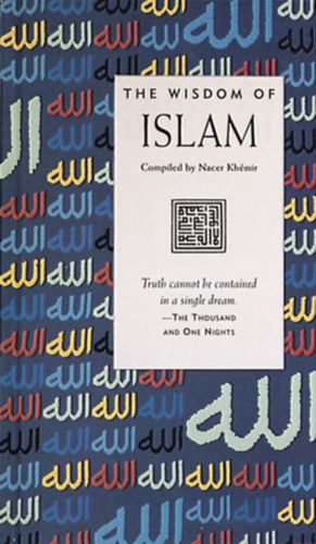Nacer Khemir, John O'Toole - The Wisdom of Islam