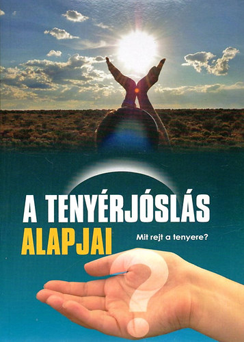 A tenyrjsls alapjai
