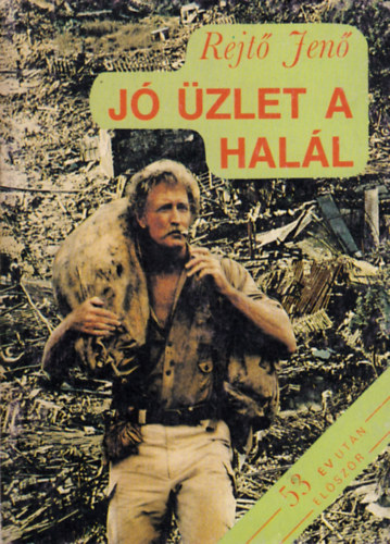 Rejtő Jenő - Jó üzlet a halál