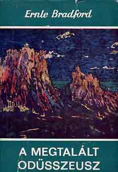 Ernle Bradford - A megtallt Odsszeusz