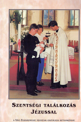 Szegedi L�szl� - Szents�gi tal�lkoz�s j�zussal