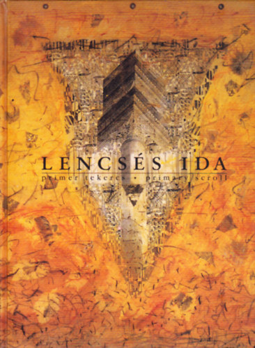 Lencss Ida - primer tekercs (primary scroll)