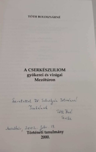 Tth Boldizsrn - A cserkszliliom gykerei s virgai Meztron