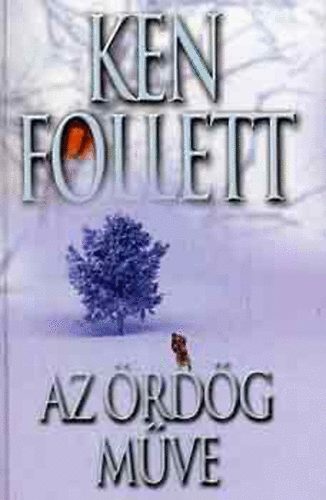 Ken Follett, SZERZ Ken Follett SZERKESZT Solymosi va FORDT Ladnyi Katalin - Az rdg mve - Whiteout
