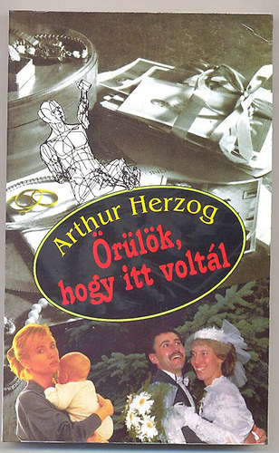 Arthur Herzog - rlk, hogy itt voltl