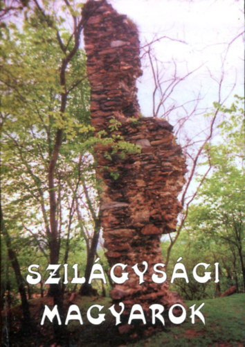 Szab Zsolt (Szerk.) - Szilgysgi magyarok