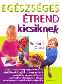 Amanda Cross - Egszsges trend kicsiknek