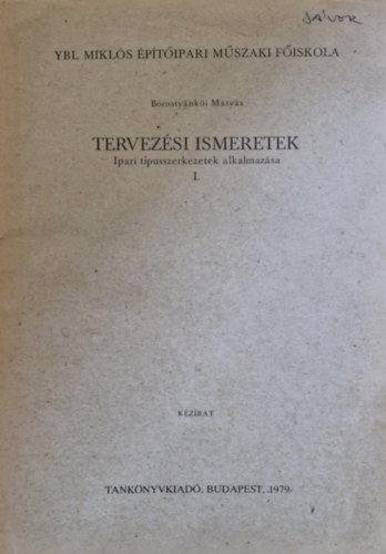 Borostynki Mtys - Tervezsi ismeretek - Ipari tpusszerkezetek alkalmazsa
