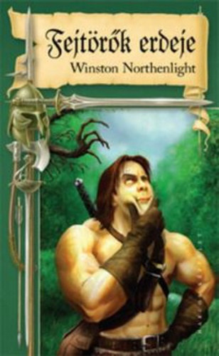 Winston Northenlight - Fejtrk erdeje (Harcos kpzelet jtkknyvek 57.)